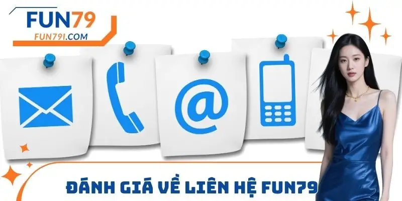 Đánh giá dịch vụ liên hệ FUN79