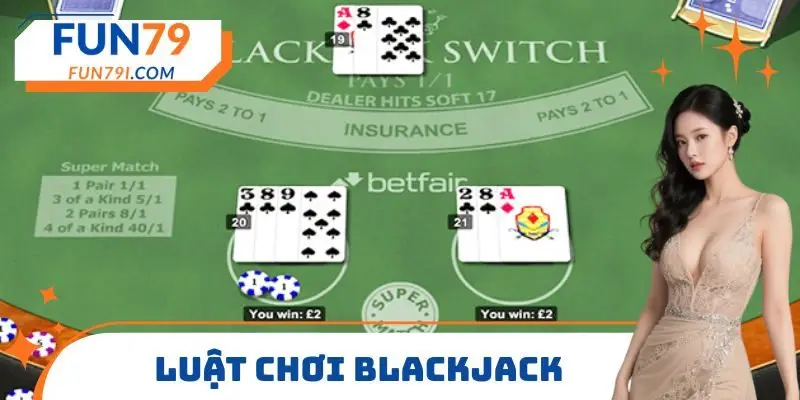 Luật chơi blackjack không khó